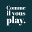 Comme il vous Play